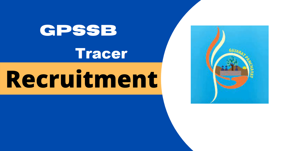 GPSSB Tracer Recruitment 2025